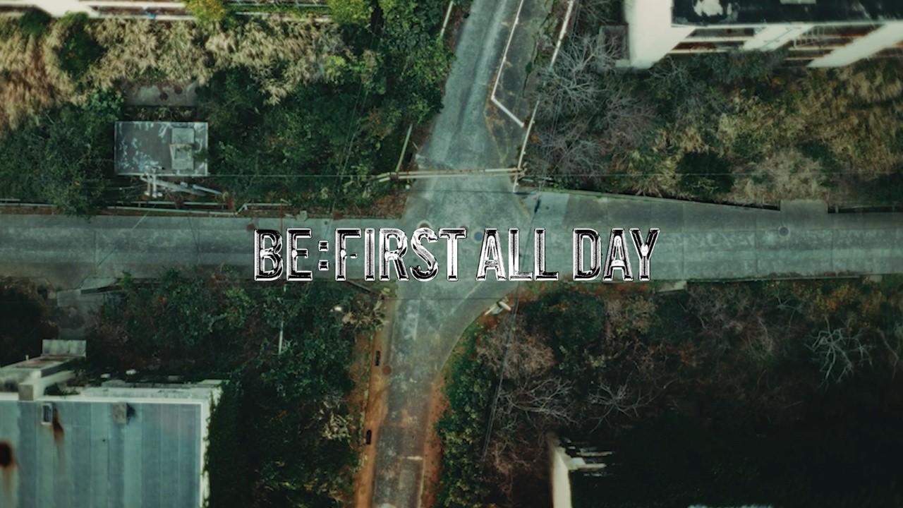 BE:FIRST / BE:FIRST ALL DAY -Teaser-