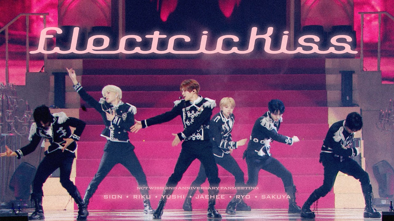 NCT WISH 엔시티 위시 'Electric Kiss' @NCT WISH 2ND ANNIVERSARY FANMEETING