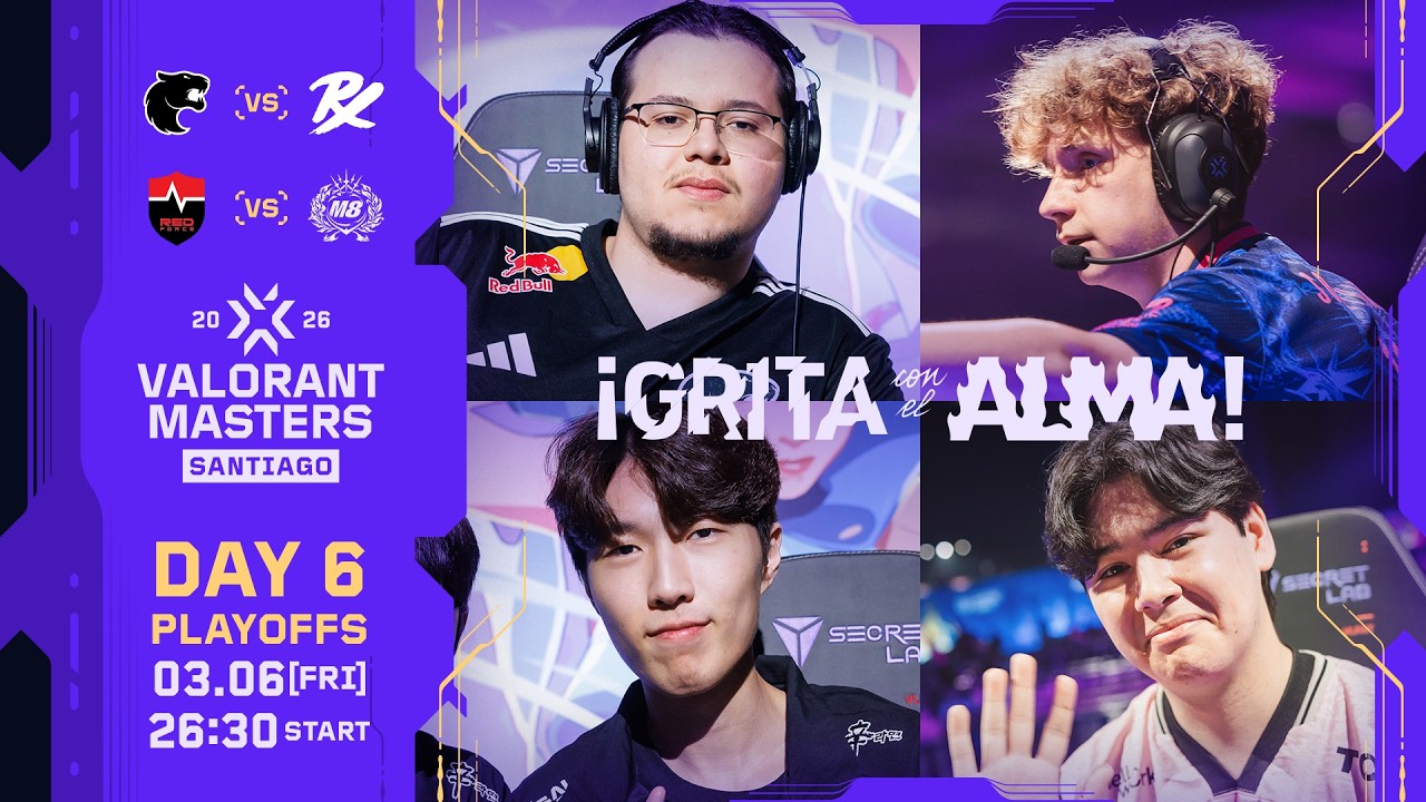 VALORANT Masters Santiago 2026 - Playoffs - Day 6