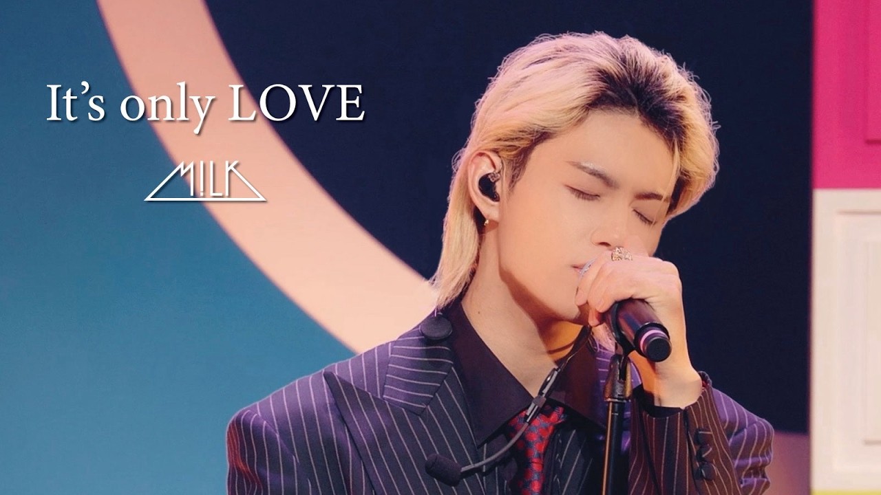 M!LK - It’s only LOVE (from M!LK 11th Anniversary Day～爆裂11時間生配信～)