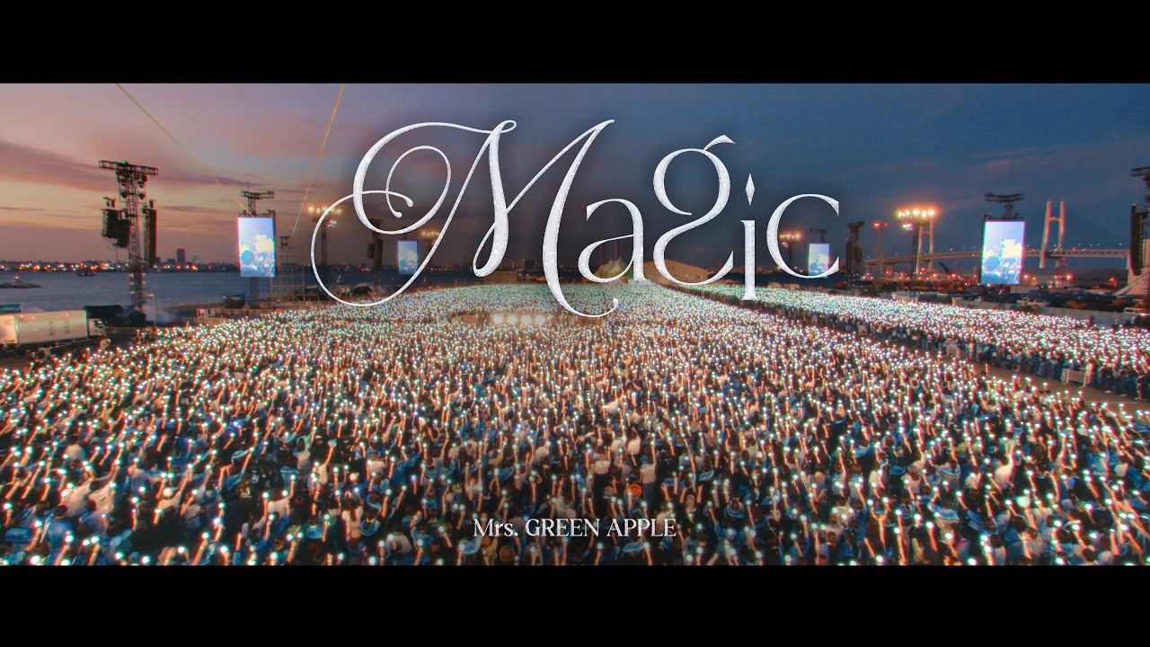 Mrs. GREEN APPLE – Magic【LIVE from “FJORD”】